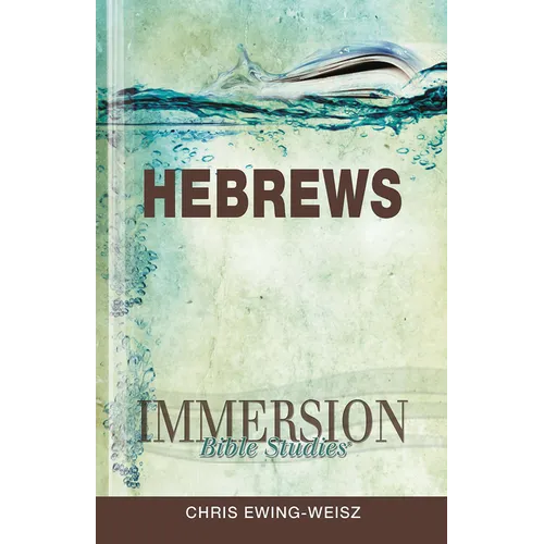 Immersion Bible Studies: Hebrews