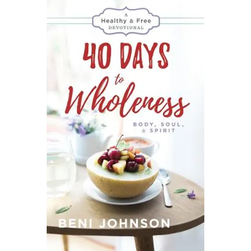 40 Days to Wholeness