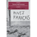 Terror and Terroir: The Winegrowers of the Languedoc and Modern France