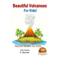 Beautiful Volcanoes For Kids!
