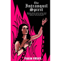 The Intranquil Spirit: Bring Back Lost Love and Return an Ex with Black Magic Witchcraft