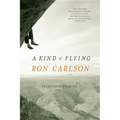 A Kind of Flying: Selected Stories