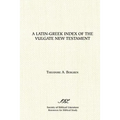 A Latin-Greek Index of the Vulgate New Testament