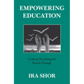 Empowering Education: Critical Teaching for Social Change