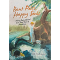Bent Poles, Happy Souls: Fishing Stories Gleaned from Sixty Years of Journaling