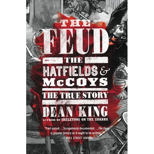 The Feud: The Hatfields and McCoys: The True Story