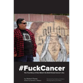 #FuckCancer The True Story of How Robert the Bold Kicked Cancer's Ass