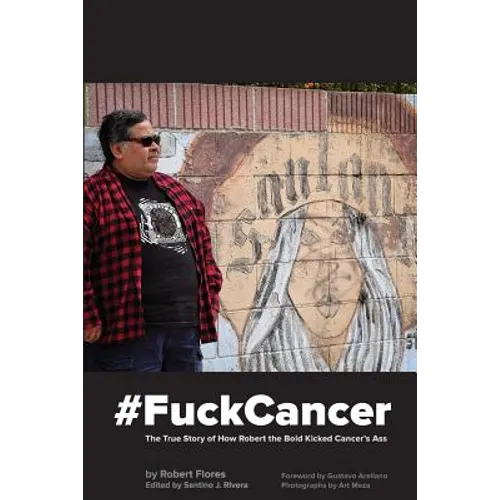 #FuckCancer The True Story of How Robert the Bold Kicked Cancer's Ass