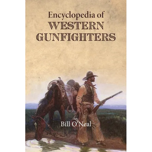 Encyclopedia of Western Gunfighters