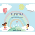 Let's Pray: Thankful Heart Prayer Prompts