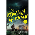 The Reluctant Gardener