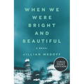 When We Were Bright and Beautiful