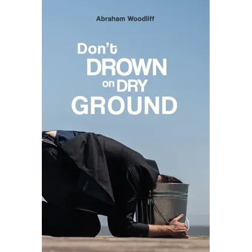 Don't Drown on Dry Ground