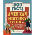 American History for Kids: 500 Facts!