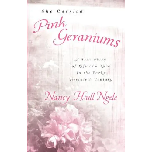 She Carried Pink Geraniums