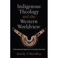 Indigenous Theology and the Western Worldview