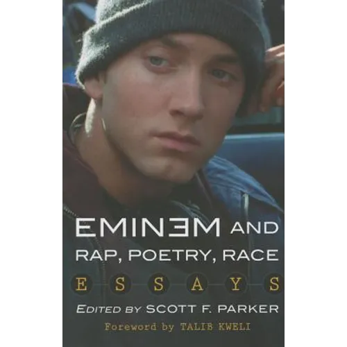 Eminem and Rap, Poetry, Race: Essays