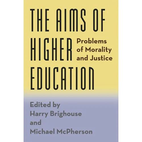 The Aims of Higher Education: Problems of Morality and Justice