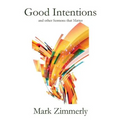 Good Intentions: other Sermons that Matter