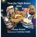 'Twas the Night Before Jesus
