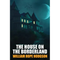 The House on the Borderland