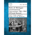 State of Michigan Constitutional Convention 1961-1962 Official Record