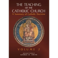 The Teaching of the Catholic Church: Volume 2: A Summary of Catholic Doctrine
