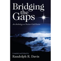 Bridging the Gaps: An Anthology on Nuclear Cold Fusion