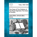 The Case of the Children of His Royal Highness the Duke of Sussex