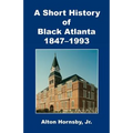 A Short History of Black Atlanta, 1847-1993