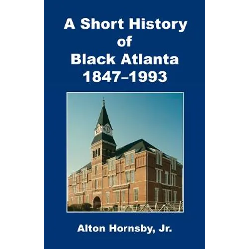 A Short History of Black Atlanta, 1847-1993