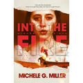 Into The Fire