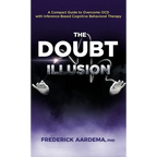 The Doubt Illusion: A Compact Guide to Overcome OCD with Inference-Based Cognitive Behavioral Therapy - Hardcover