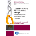 An Introduction to Lean Work Design: Standard Practices and Tools of Lean, Volume II