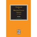 Marriages of Orange County, Virginia 1747-1810