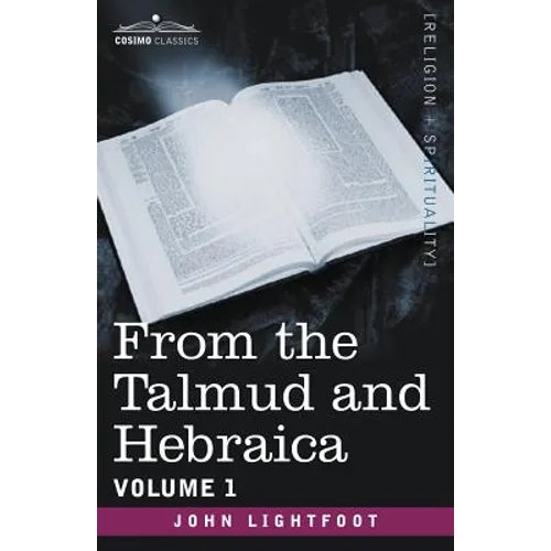 From the Talmud and Hebraica, Volume 1