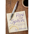 Perk Your Sphere: How To Reward Those Who Reward You