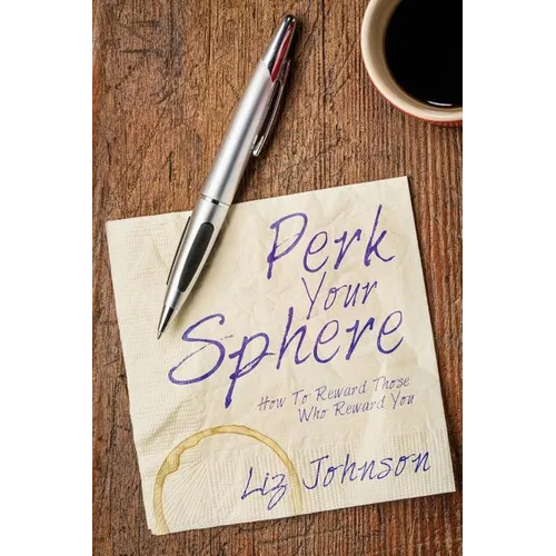 Perk Your Sphere: How To Reward Those Who Reward You