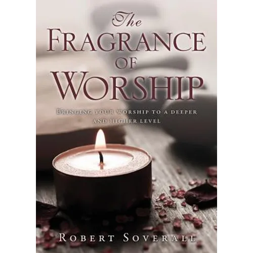The Fragrance of Worship