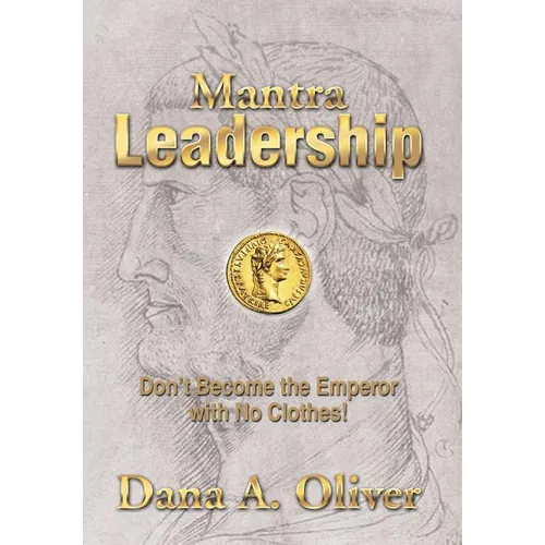 Mantra Leadership: Don't Become the Emperor with No Clothes!