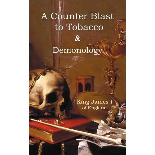 A Counter-Blaste to Tobacco & Demonology