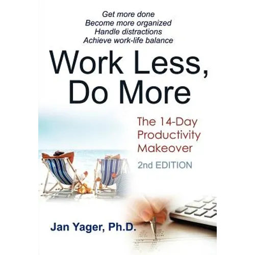 Work Less, Do More: The 14-Day Productivity Makeover (2nd Edition)