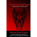 Beyond Flesh and Blood: The Ultimate Guide To Angels and Demons
