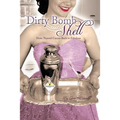 Dirty Bombshell: From Thyroid Cancer Back to Fabulous!