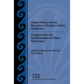 Textual History and the Reception of Scripture in Early Christianity: Textgeschichte Und Schriftrezeption Im Frhen Christentum