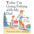 Today I'm Going Fishing with My Dad