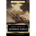 Great American Shipwreck Stories: Lyons Press Classics