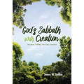 God's Sabbath with Creation: Vocations Fulfilled, the Glory Unveiled