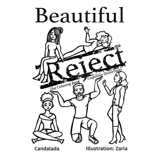 Beautiful Reject: The Coloring Book Cognitive Distortions