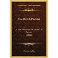 The Baital-Pachisi: Or The Twenty-Five Tales Of A Demon (1862)